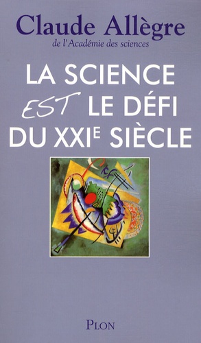La Science Est Le Défi Du Xxie Siècle