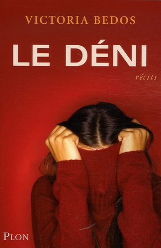 Le Déni - Récits