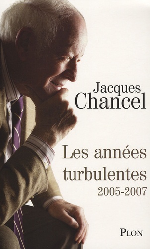 Les Années Turbulentes - Journal 2005-2007