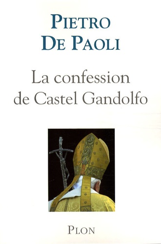 La Confession De Castel Gandolfo