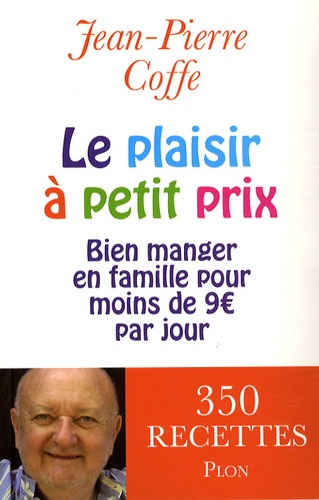 Le Plaisir À Petit Prix - Bien Manger En Famille Pour Moins De 9 Euros Par Jour