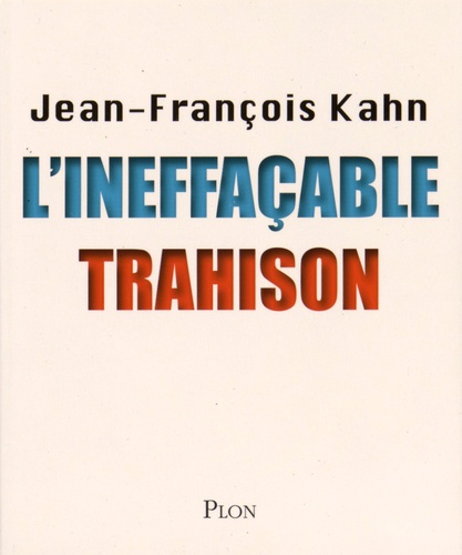 L'ineffaçable Trahison