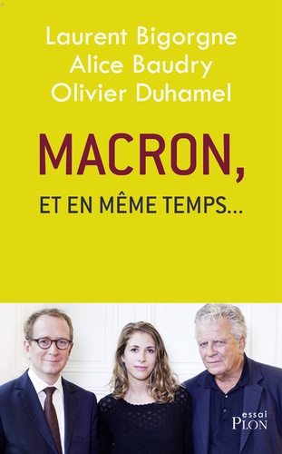 Macron, Et En Même Temps