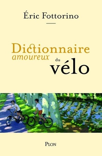 Dictionnaire Amoureux Du Vélo