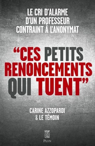 Ces Petits Renoncements Qui Tuent