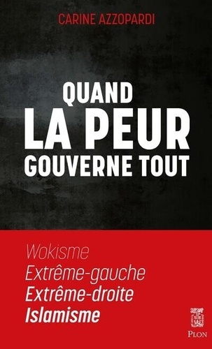 Quand La Peur Gouverne Tout