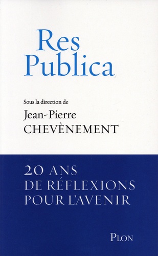 Res Publica - Vingt Ans De Réflexion Pour L'avenir