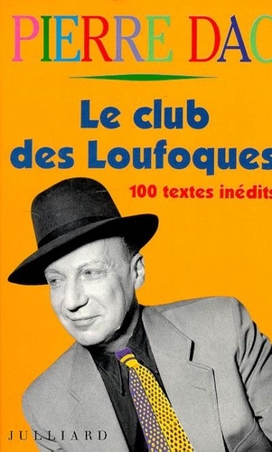 La Substantifique Moelle De Pierre Dac Tome 2 - Le Club Des Loufoques