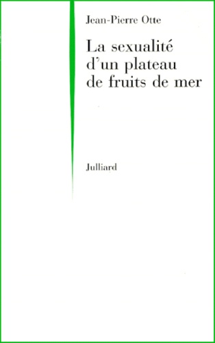 La Sexualité D'un Plateau De Fruits De Mer
