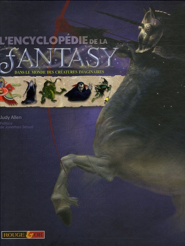 L'encyclopédie De La Fantasy - Dans Le Monde Des Créatures Imaginaires