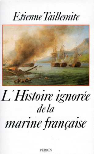 L'histoire Ignorée De La Marine Française