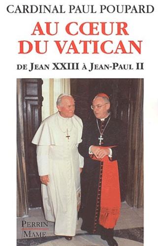 Au Coeur Du Vatican - De Jean Xxiii À Jean-Paul Ii