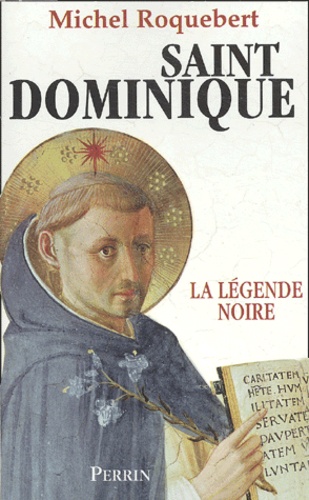 Saint Dominique - La Légende Noire
