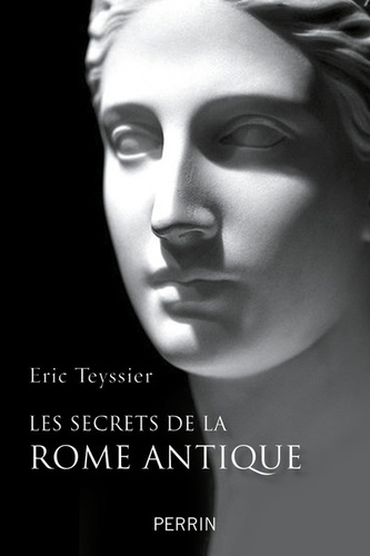 Les Secrets De La Rome Antique