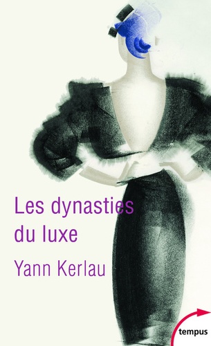 Les Dynasties Du Luxe