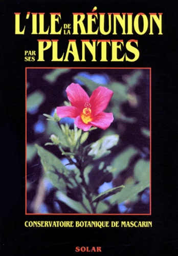 L'île De La Réunion Par Ses Plantes