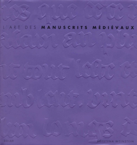 L'art Des Manuscrits Médiévaux