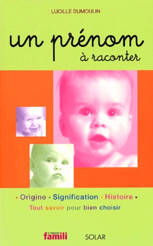Un Prenom A Raconter - Origine, Signification, Histoire