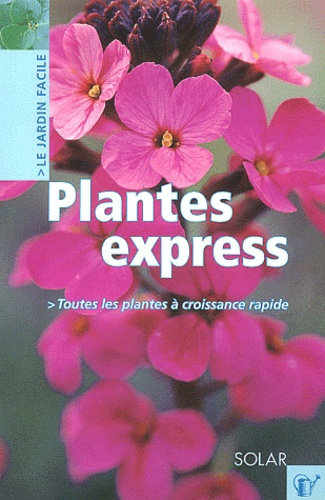 Plantes Express - Toutes Les Plantes A Croissance Rapide