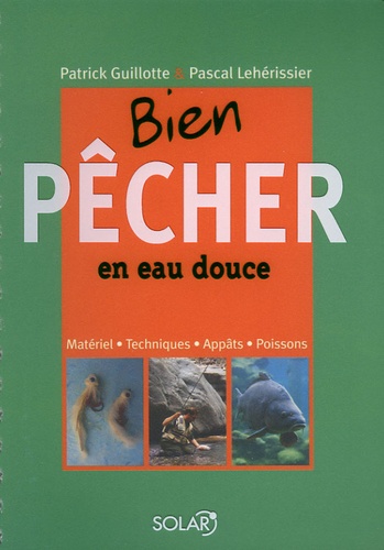 Bien Pêcher En Eau Douce
