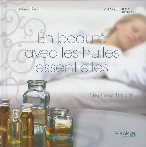 En Beauté Avec Les Huiles Essentielles