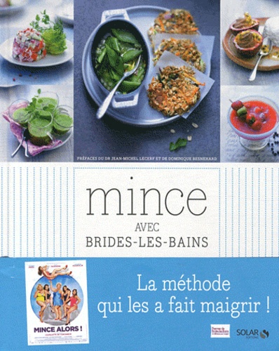 Mince Avec Brides-Les-Bains - 3 Semaines De Recettes Plaisir, Conseils Et Activités Physiques Pour Bien Maigrir