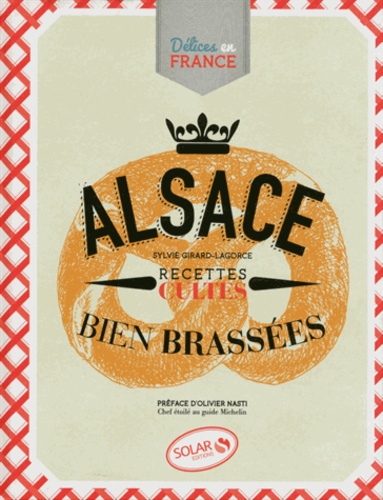 Alsace - Recettes Cultes Bien Brassées