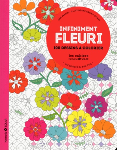 Infiniment Fleuri - 100 Dessins À Colorier