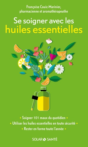 Se Soigner Avec Les Huiles Essentielles