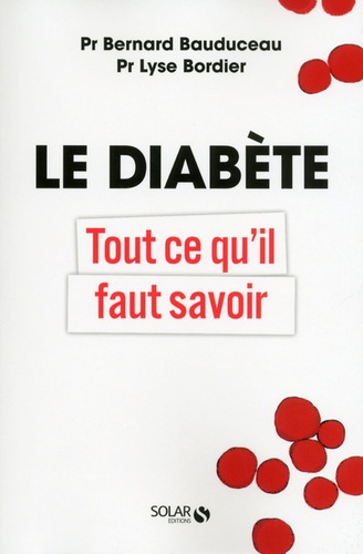 Le Diabète - Tout Ce Qu'il Faut Savoir