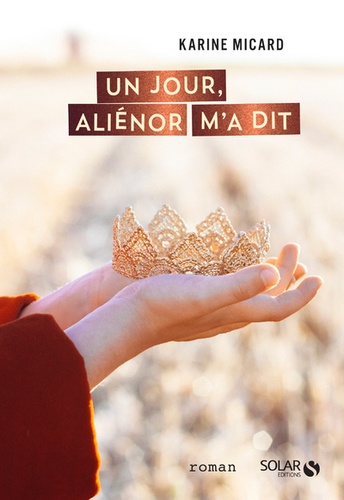 Un Jour, Aliénor M'a Dit