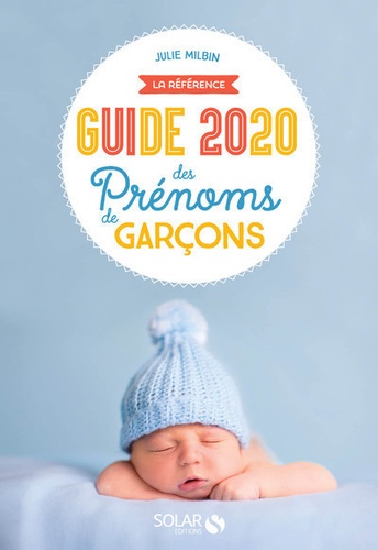 Guide Des Prénoms De Garçons - Edition 2020