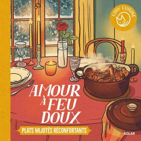 Amour À Feux Doux - Plats Mijotés Réconfortants