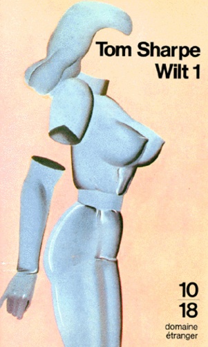 Wilt Tome 1 - Comment Se Sortir D'une Poupée Gonflable Et De Beaucoup D'autres Ennuis Encore