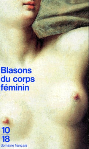 Blasons Du Corps Féminin - Poèmes