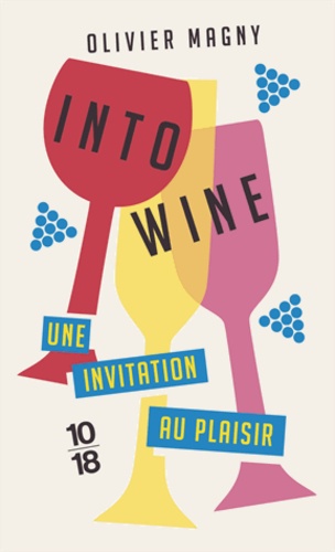 Into Wine - Un Invitation Au Plaisir