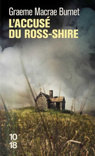 L'accusé Du Ross-Shire - Documents Relatifs À L'affaire Roderick Macrae