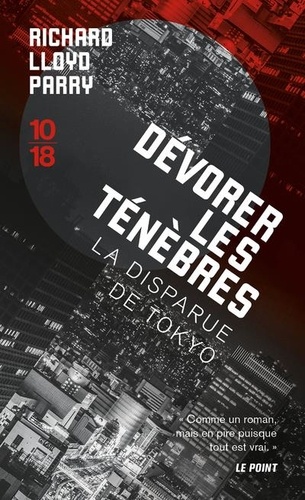 Dévorer Les Ténèbres - Enquête Sur La Disparue De Tokyo