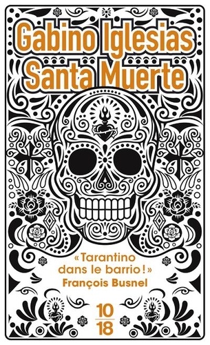 Santa Muerte - Un Barrio Noir