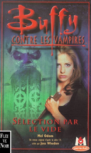 Buffy Contre Les Vampires Tome 16 - Sélection Par Le Vide