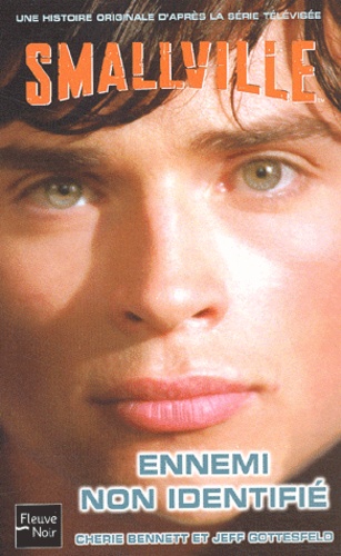 Smallville Tome 3 : Ennemi Non Identifie