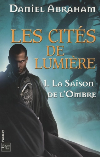 Les Cités De Lumière - Tome 1 - La Saison De L'ombre