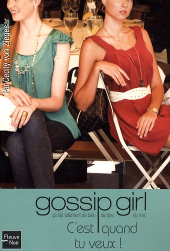 Gossip Girl - Tome 14 - C'est Quand Tu Veux !