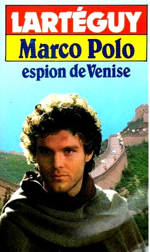 Marco Polo - Espion De Venise, Récit