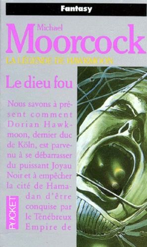 La Légende De Hawkmoon - Tome 2 - Le Dieu Fou