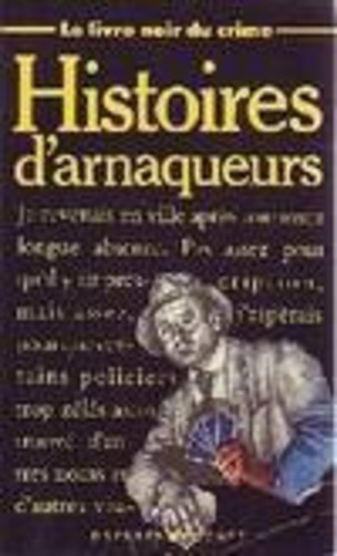 Le Livre Noir Du Crime - Tome 4 - Histoires D'arnaqueurs
