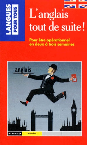 L'anglais Tout De Suite !