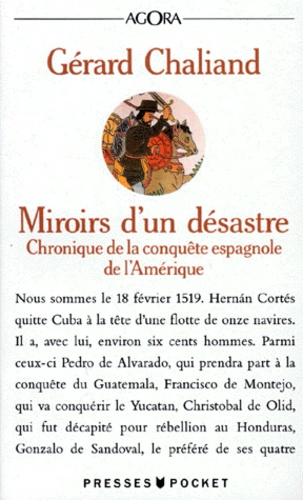 Miroirs D'un Désastre - Chronique De La Conquête Espagnole De L'amérique, Édition 1992