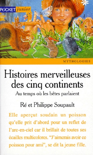 Histoires Merveilleuses Des Cinq Continents - Tome 1 - Au Temps Où Les Bêtes Parlaient