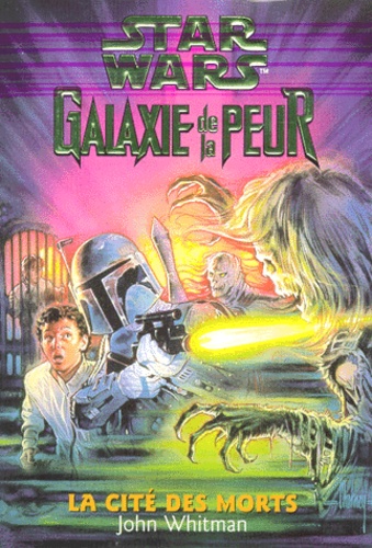 Star Wars - Galaxie De La Peur Tome 2 - La Cité Des Morts